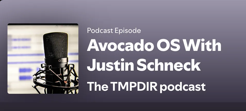 Avocado OS With Justin Schneck